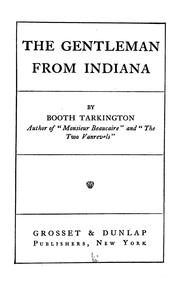 Cover of: The gentleman from Indiana by Booth Tarkington