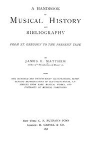 Cover of: A handbook of musical history and bibliography from St. Gregory to the present time | James E. Matthew