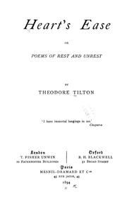 Cover of: Heart's ease; or, Poems of rest and unrest by Theodore Tilton