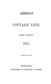 Cover of: American cottage life: a series of poems illustrative of American scenery, and of the associations, feelings, and employments of the American cottager and farmer
