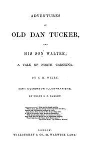 Cover of: Adventures of old Dan Tucker, and his son Walter: a tale of North Carolina