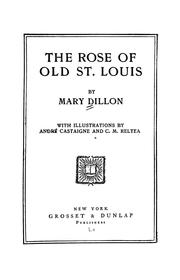 Cover of: The rose of old St. Louis: With illustrations