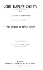 Cover of: John Jasper's secret: being a narrative of certain events following and explaining "The mystery of Edwin Drood"
