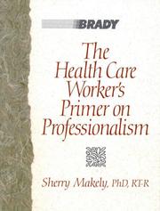 Cover of: The Health Care Worker's Primer on Professionalism