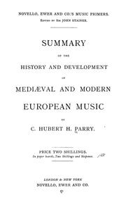 Cover of: Summary of the history and development of mediaeval and modern European music by C. Hubert H. Parry