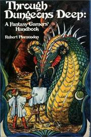 Cover of: Through Dungeons Deep by Robert Plamondon