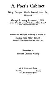 Cover of: A poet's cabinet: being passages, mainly poetical, from the works of George Lansing Raymond