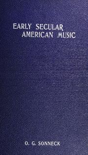 Cover of: A bibliography of early secular American music by Oscar George Theodore Sonneck