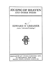 An epic of heaven and other poems by Edward Sherwood Creamer