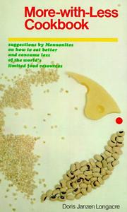 Cover of: More-with-less cookbook by [compiled by] Doris Janzen Longacre ; introd. by Mary Emma Showalter Eby.