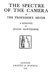 Cover of: The spectre of the camera; or, The professor's sister: a romance