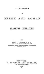 Cover of: A history of Greek and Roman classical literature | Louage, Augustin Joseph bp.