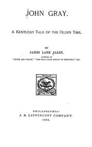 Cover of: John Gray: a Kentucky tale of the olden time.