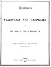 Cover of: Specimens of staircases and handrails of the age of Queen Elizabeth