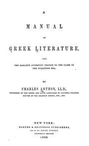 Cover of: Manual of Greek literature from the earliest authentic periods to the close of the Byzantine era