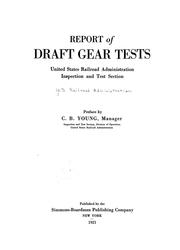 Cover of: Report of draft gear tests: United States Railroad administration, Inspection and test section
