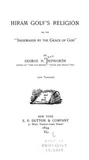 Cover of: Hiram Golf's religion; or, The "shoemaker by the grace of God"