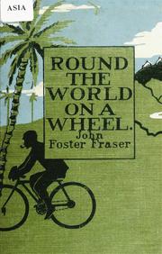 Cover of: Round the world on a wheel: being the narrative of a bicycle ride ... through seventeen countries and across three continents
