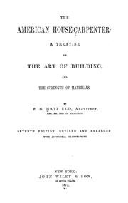 Cover of: The American house-carpenter: a treatise on the art of building, and the strength of materials