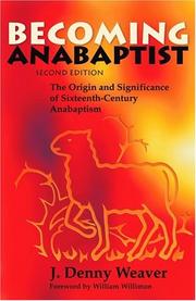 Cover of: Becoming Anabaptist by J. Denny Weaver