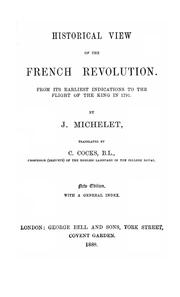 Cover of: Historical view of the French Revolution: from its earliest indications to the flight of the King in 1791
