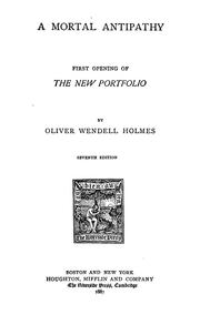 Cover of: A mortal antipathy by Oliver Wendell Holmes, Sr.