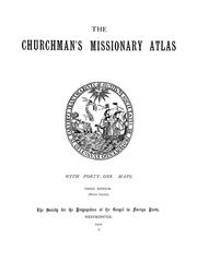 Cover of: The churchman's missionary atlas by Society for the Propagation of the Gospel in Foreign Parts (Great Britain)