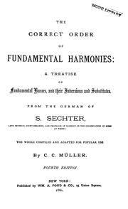 Cover of: The correct order of fundamental harmonies: a treatise on fundamental basses, and their inversions and substitutes