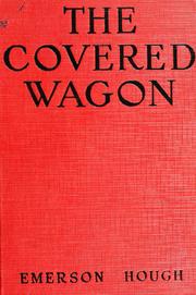 Cover of: The covered wagon by Emerson Houghton