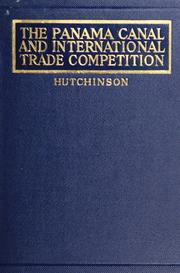 Cover of: The Panama Canal and international trade competition by Lincoln Hutchinson