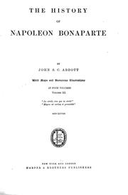 Cover of: The history of Napoleon Bonaparte. by John S. C. Abbott