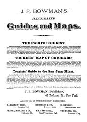 Cover of: The Pacific tourist: J.R. Bowman's illustrated trans-continental guide of travel, from the Atlantic to the Pacific Ocean ... : acomplete traveler's guide of the Union and Central Pacific Railroads ...