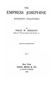 Cover of: The Empress Josephine by Philip Walsingham Sergeant
