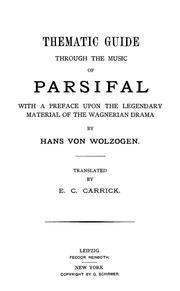 Cover of: Thematic guide through the music of Parsifal: With a preface upon the legendary material of the Wagnerian drama