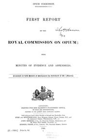 Cover of: First report of the Royal Commission on Opium by Great Britain. Royal Commission on Opium.
