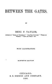 Cover of: Between the Gates by Benjamin Franklin Taylor