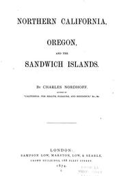 Cover of: Northern California, Oregon, and the Sandwich islands by Charles Nordhoff