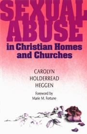 Cover of: Sexual abuse in Christian homes and churches by Carolyn Holderread Heggen