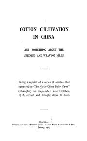 Cover of: Cotton cultivation in China, and something about the spinning and weaving mills | 