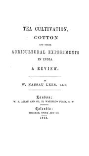 Cover of: Tea cultivation, cotton and other agricultural experiments in India: A review