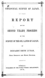 Cover of: Report on the second year's progress of the survey of the oil lands of Japan