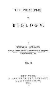 Cover of: The principles of biology by Herbert Spencer, Herbert Spencer