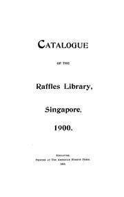 Cover of: Catalogue of the Raffles Library, Singapore, 1900