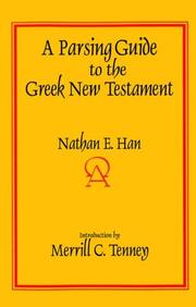 A parsing guide to the Greek New Testament by Nathan E. Han