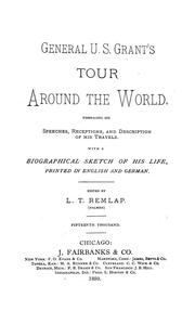 Cover of: General U.S. Grant's tour around the world by L. T. Remlap