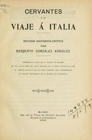 Cover of: Cervantes y su Viaje á Italia by Norberto González Aurioles