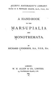 Cover of: A hand-book to the marsupialia and monotremata | Richard Lydekker
