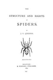 Cover of: The structure and habits of spiders by J. H. Emerton