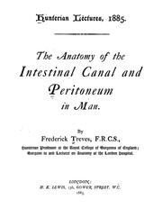 Cover of: The anatomy of the intestinal canal and peritoneum in man by Frederick Treves