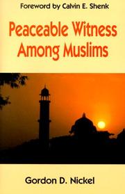 Cover of: Peaceable witness among Muslims by Gordon D. Nickel